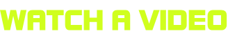 WATCH A Video